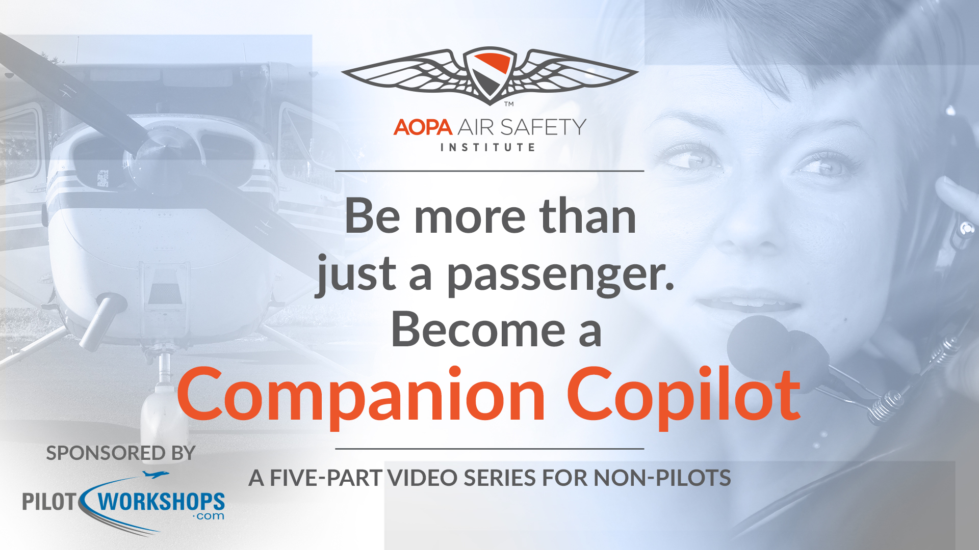Companion Copilot Video Series Be more than just a passenger on your next general aviation flight